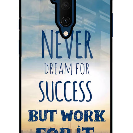 Never Dream For Success But Work For It Oneplus 7T Pro Glass Case