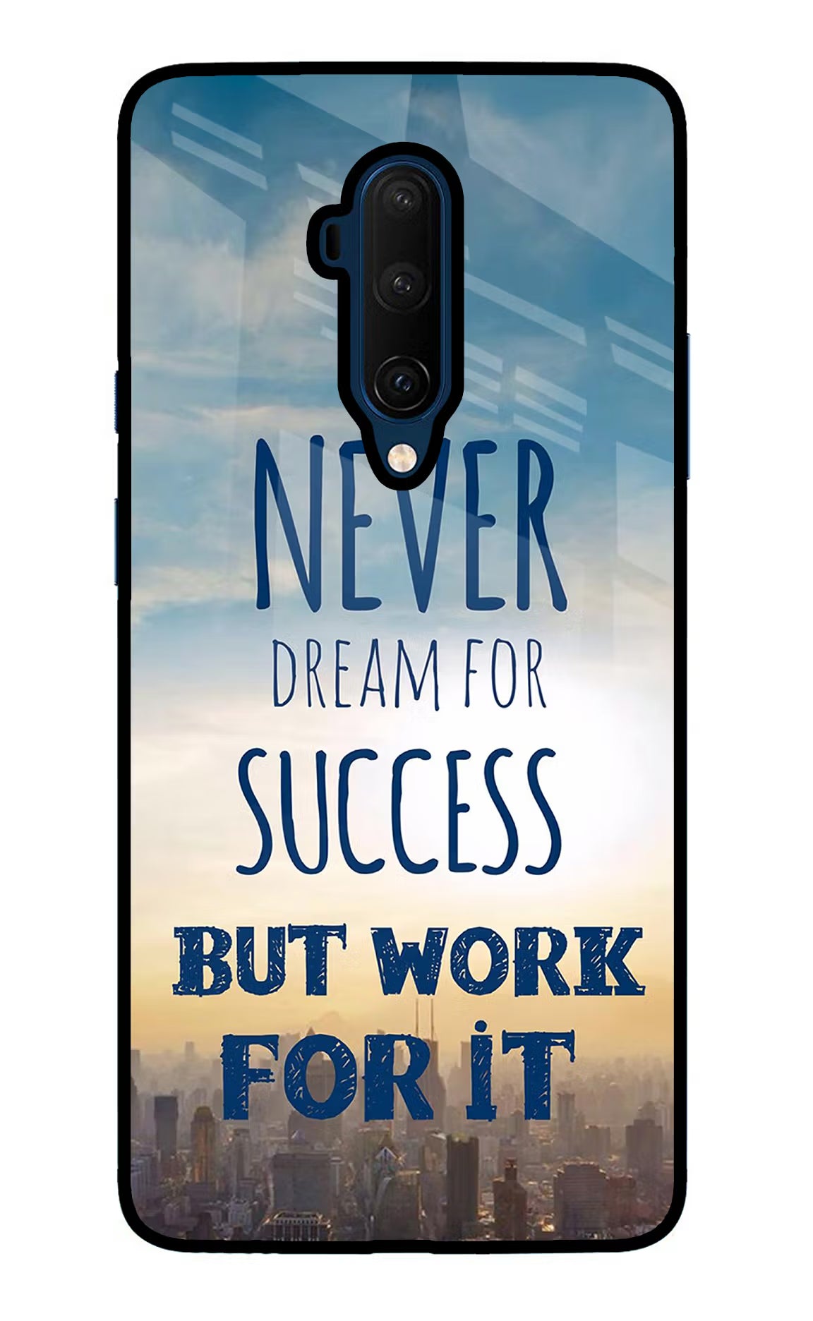 Never Dream For Success But Work For It Oneplus 7T Pro Glass Case Back Cover by Casekaro