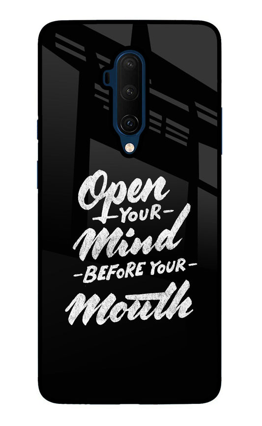 Open Your Mind Before Your Mouth Oneplus 7T Pro Glass Case