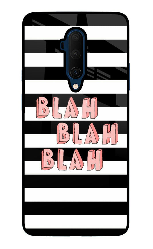 Blah Blah Blah Oneplus 7T Pro Glass Case