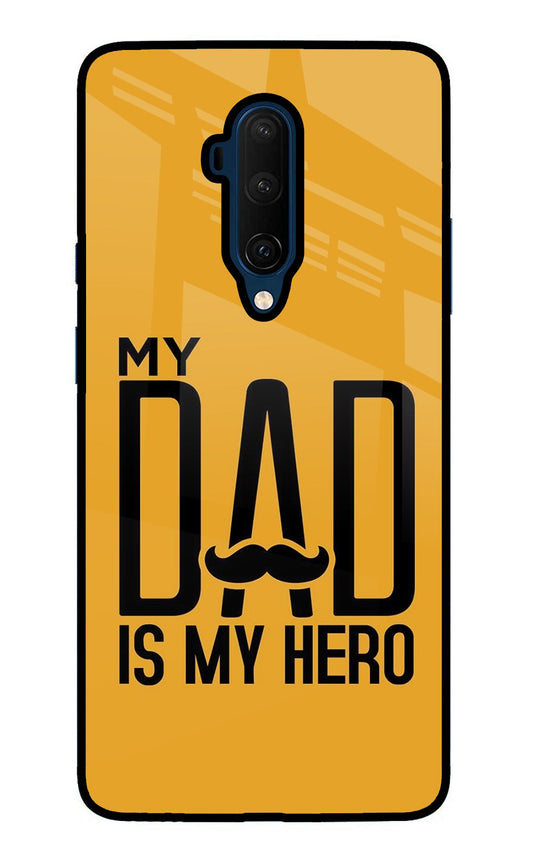 My Dad Is My Hero Oneplus 7T Pro Glass Case