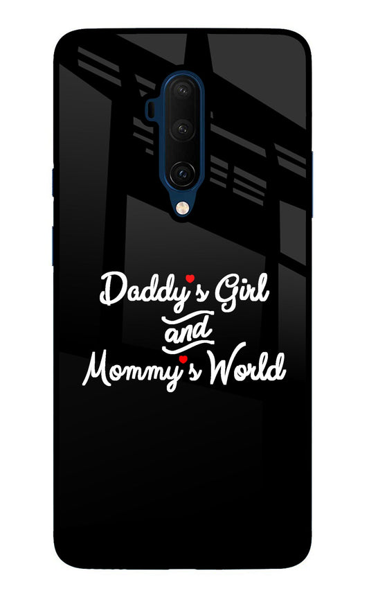 Daddy's Girl and Mommy's World Oneplus 7T Pro Glass Case