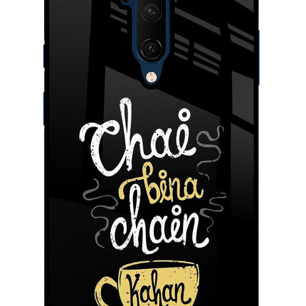 Chai Bina Chain Kaha Re Oneplus 7T Pro Glass Case