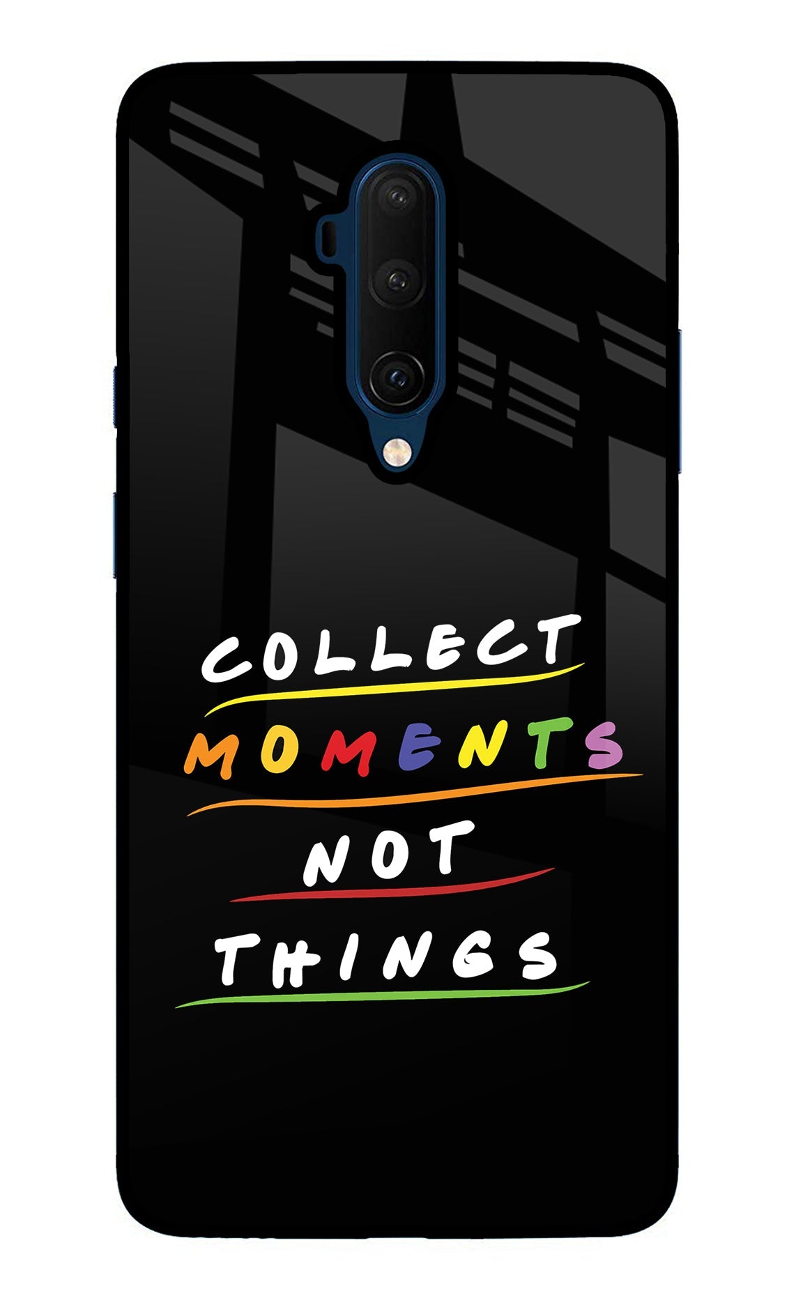 Collect Moments Not Things Oneplus 7T Pro Back Cover