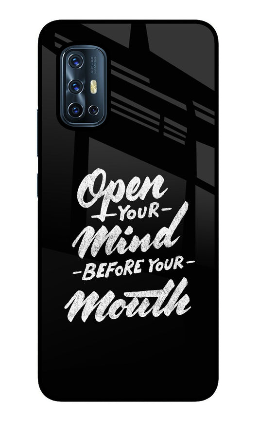 Open Your Mind Before Your Mouth Vivo V17 Glass Case