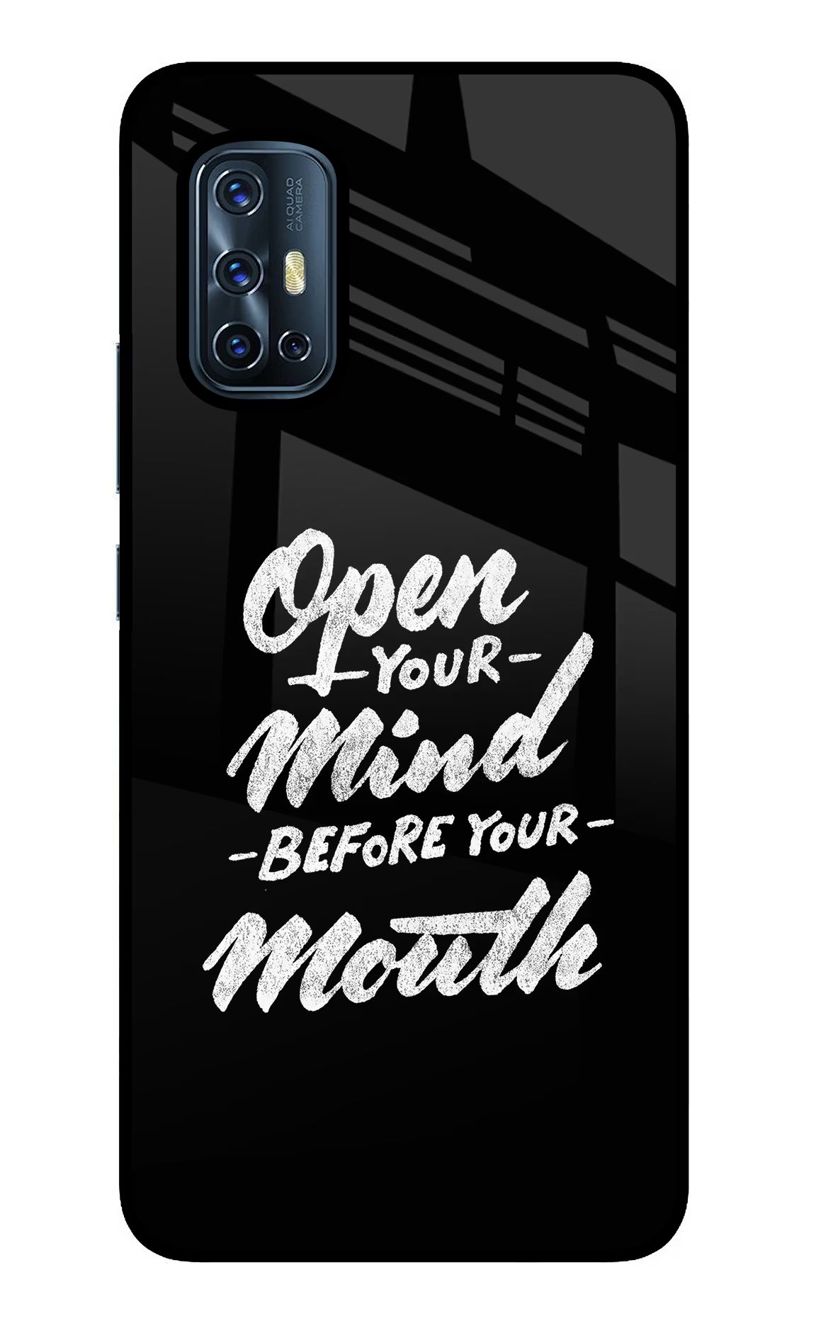 Open Your Mind Before Your Mouth Vivo V17 Glass Case Back Cover by Casekaro