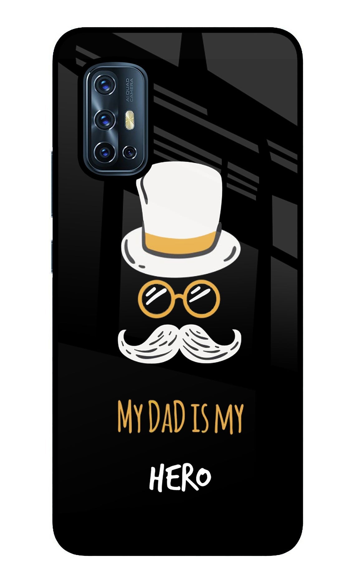 My Dad Is My Hero Vivo V17 Glass Case