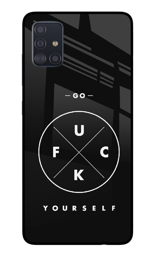 Go Fuck Yourself Samsung A51 Glass Case