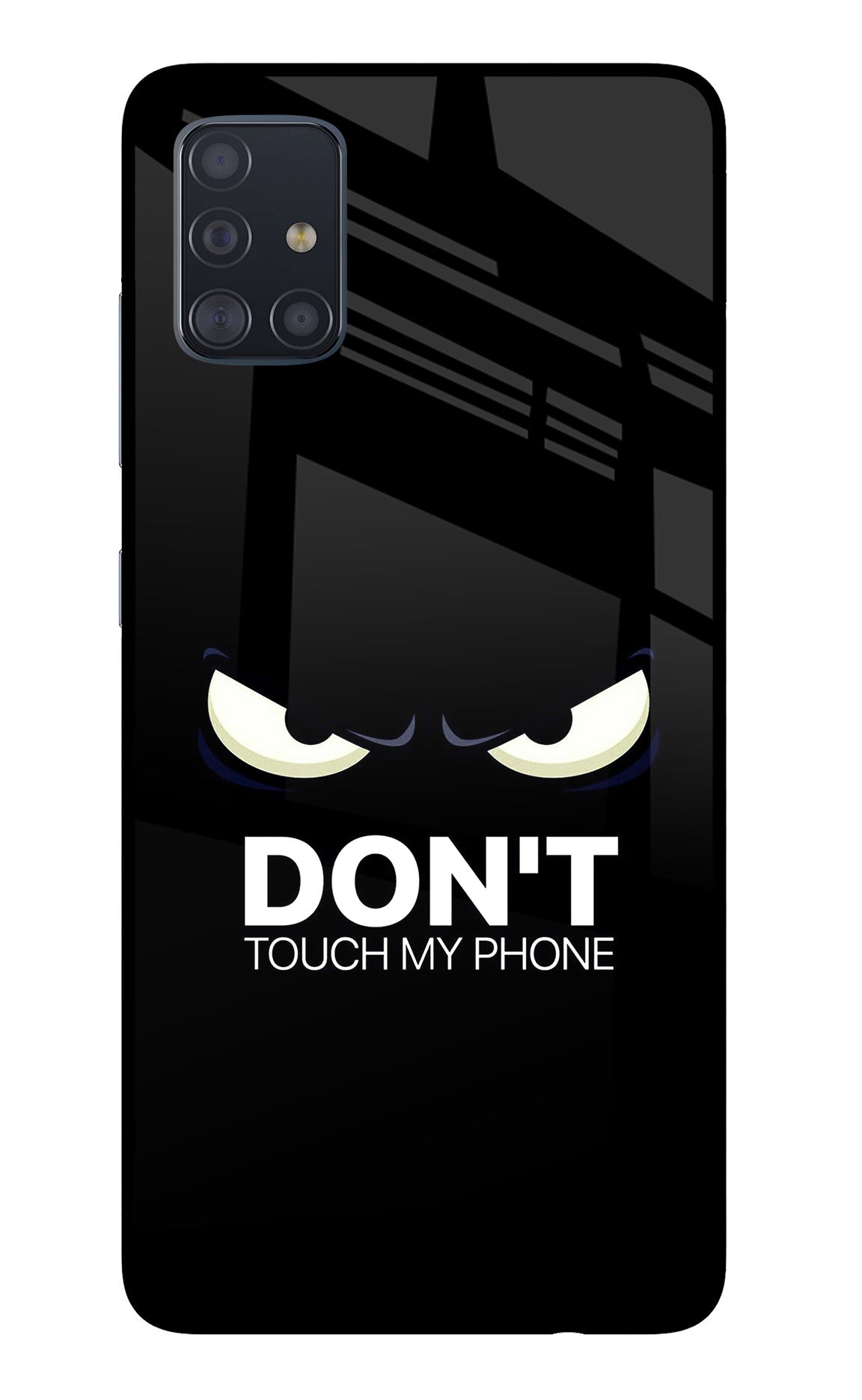 Don'T Touch My Phone Samsung A51 Glass Case