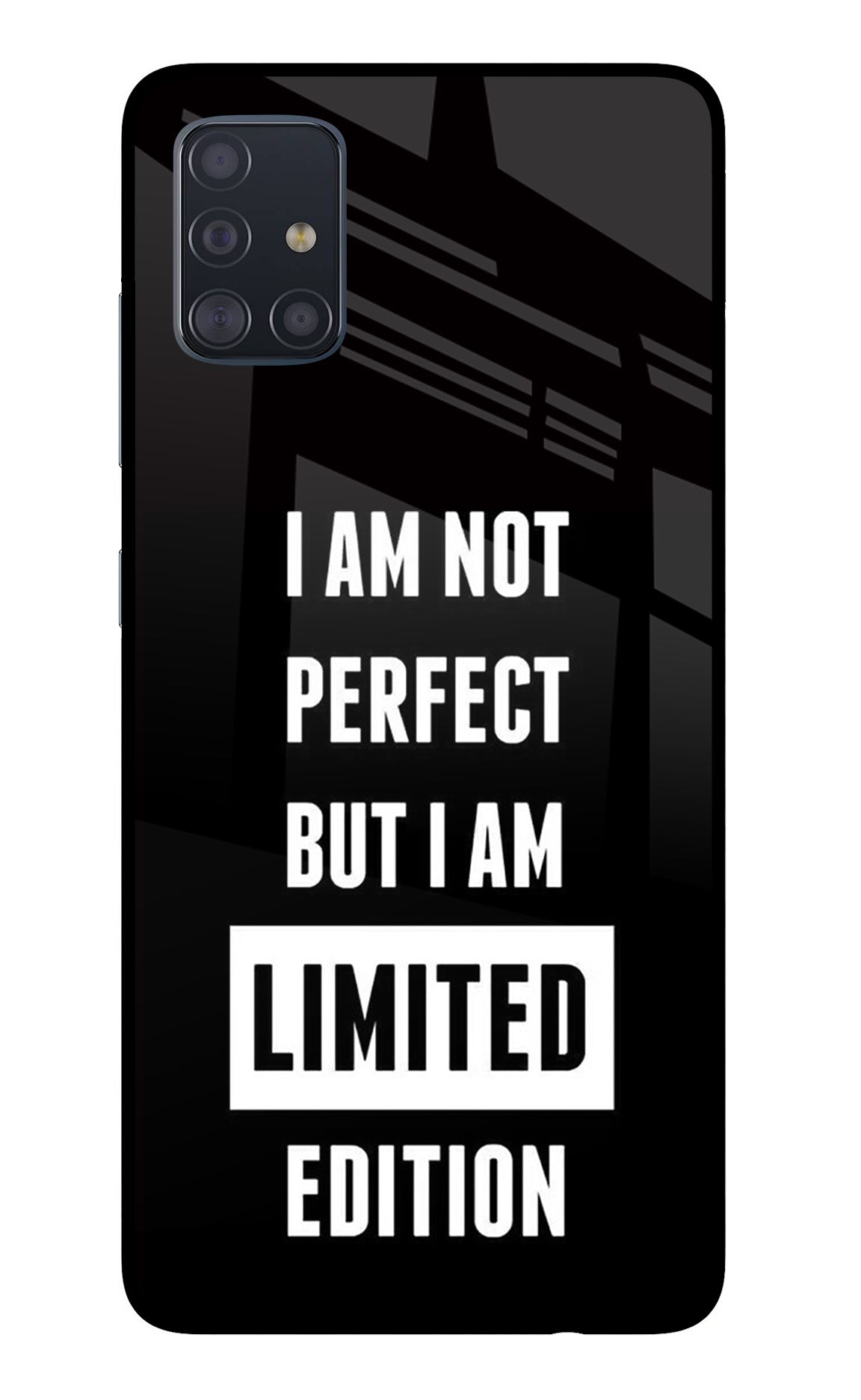 I Am Not Perfect But I Am Limited Edition Samsung A51 Back Cover