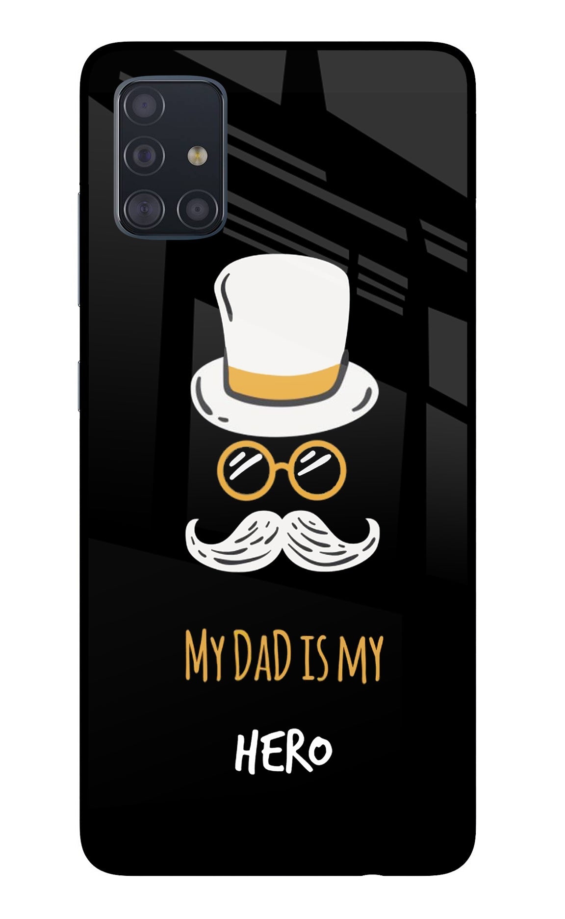 My Dad Is My Hero Samsung A51 Back Cover