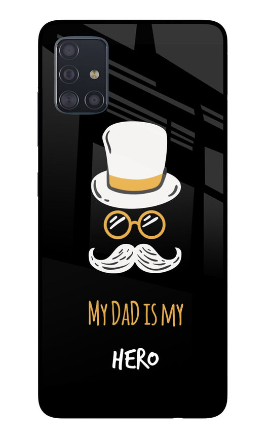 My Dad Is My Hero Samsung A51 Glass Case