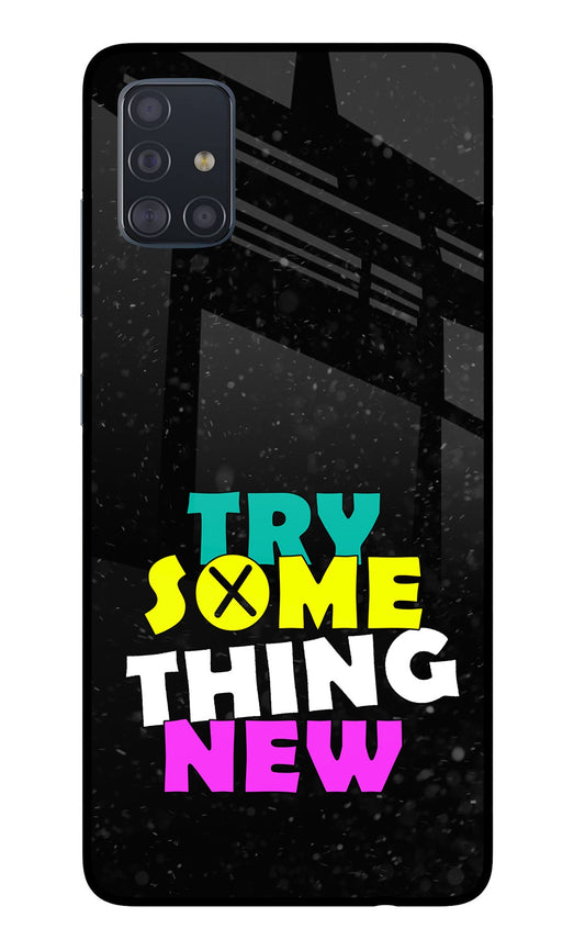 Try Something New Samsung A51 Glass Case