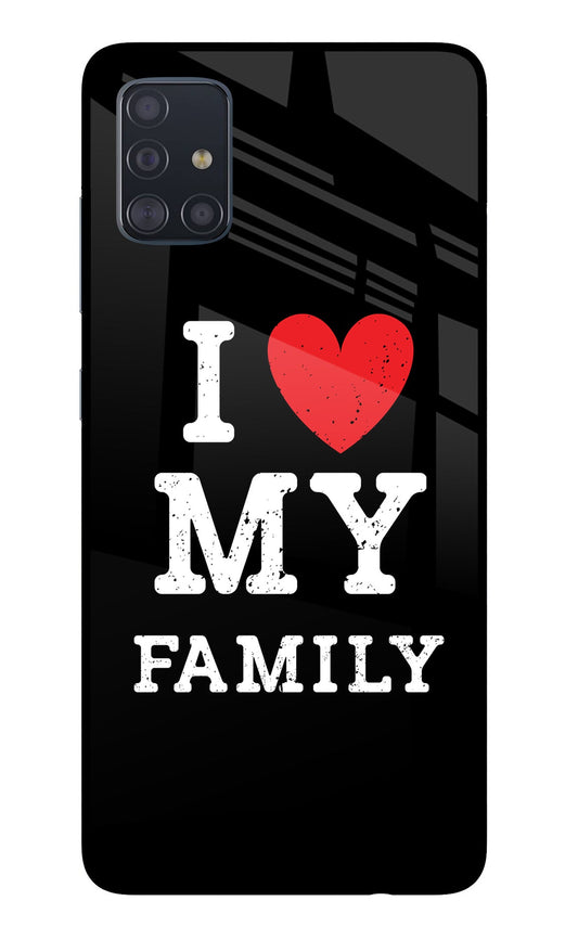 I Love My Family Samsung A51 Glass Case