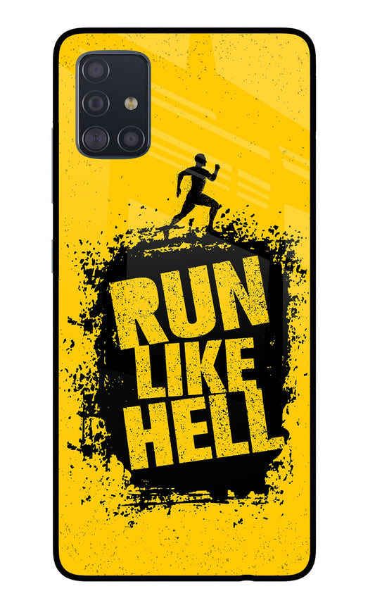 Run Like Hell Samsung A51 Glass Case