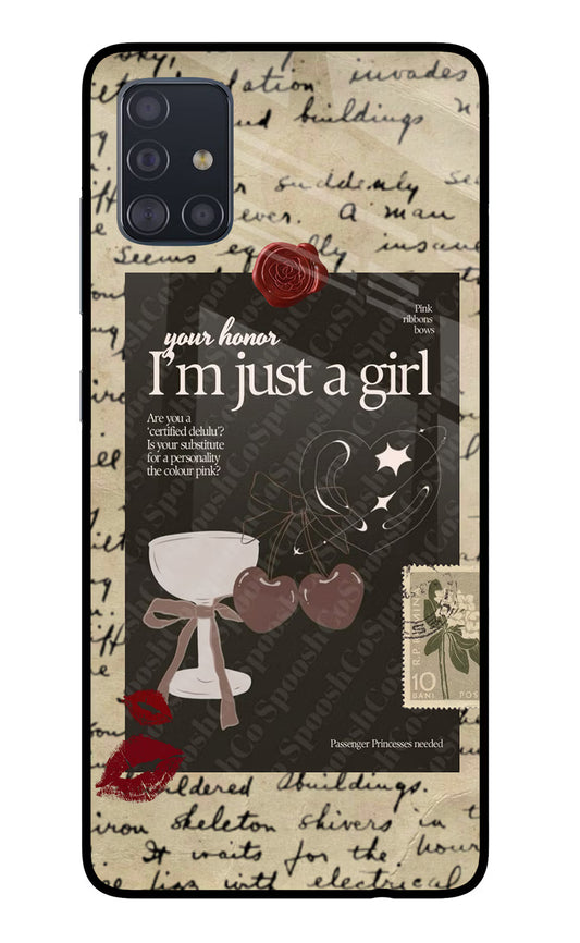 I am just a girl Samsung A51 Glass Case