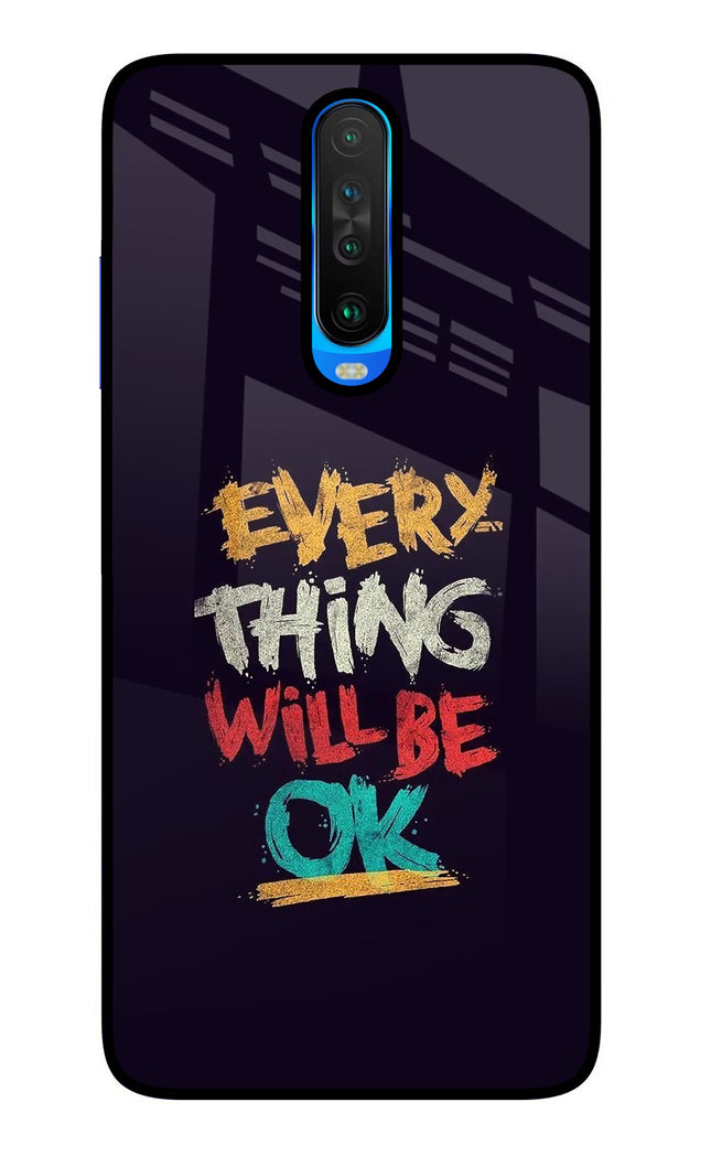 Everything Will Be Ok Poco X2 Glass Case Back Cover by Casekaro