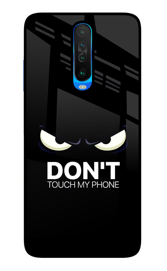 Don'T Touch My Phone Poco X2 Glass Case Back Cover by Casekaro