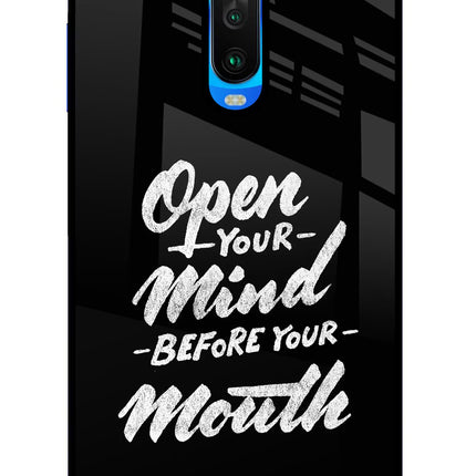 Open Your Mind Before Your Mouth Poco X2 Glass Case Back Cover by Casekaro