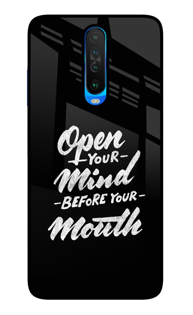 Open Your Mind Before Your Mouth Poco X2 Glass Case Back Cover by Casekaro