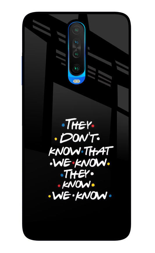 FRIENDS Dialogue Poco X2 Glass Case