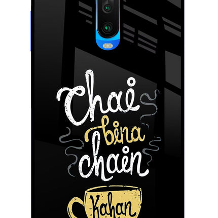 Chai Bina Chain Kaha Re Poco X2 Glass Case Back Cover by Casekaro