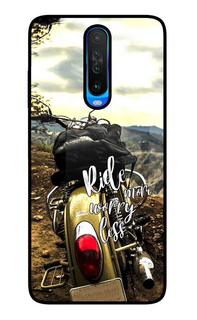 Ride More Worry Less Poco X2 Glass Case Back Cover by Casekaro