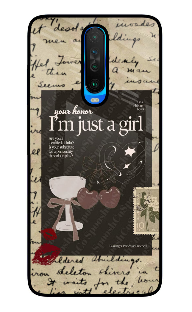 I am just a girl Poco X2 Glass Case Back Cover by Casekaro