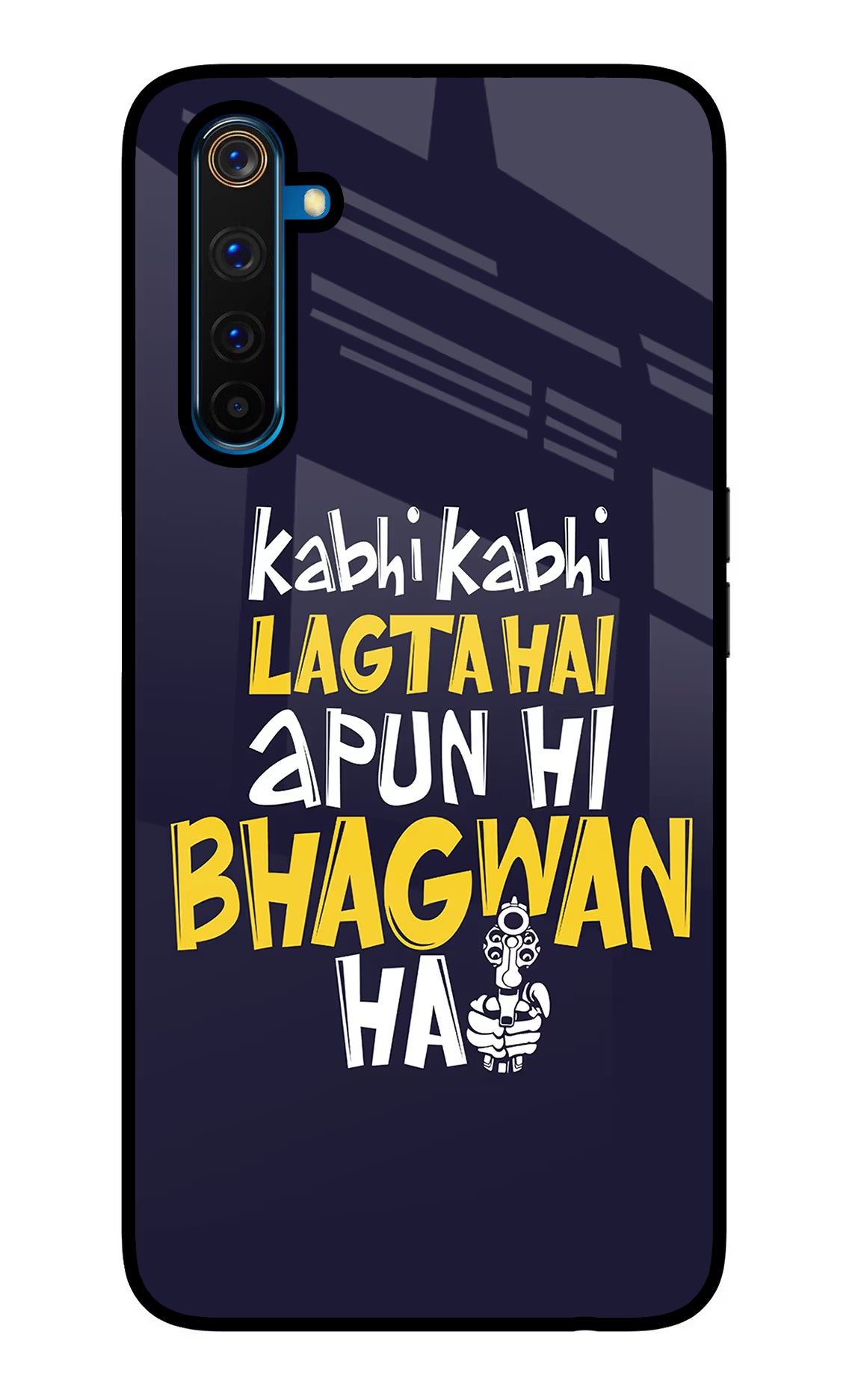 Kabhi Kabhi Lagta Hai Apun Hi Bhagwan Hai Realme 6 Pro Glass Case Back Cover by Casekaro