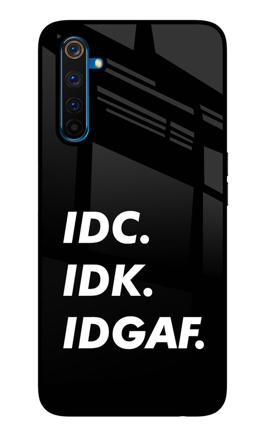 Idc Idk Idgaf Realme 6 Pro Glass Case