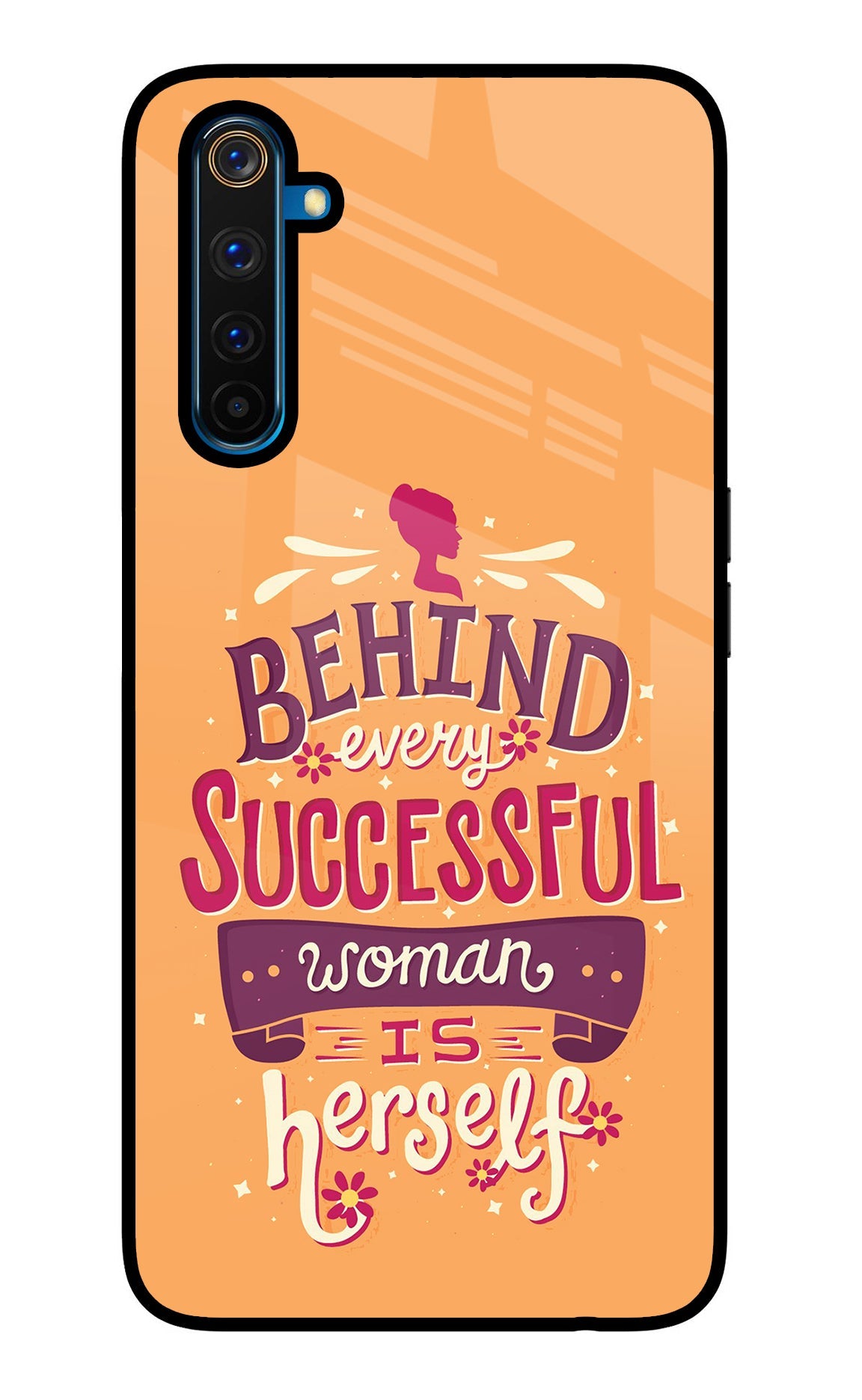 Behind Every Successful Woman There Is Herself Realme 6 Pro Back Cover