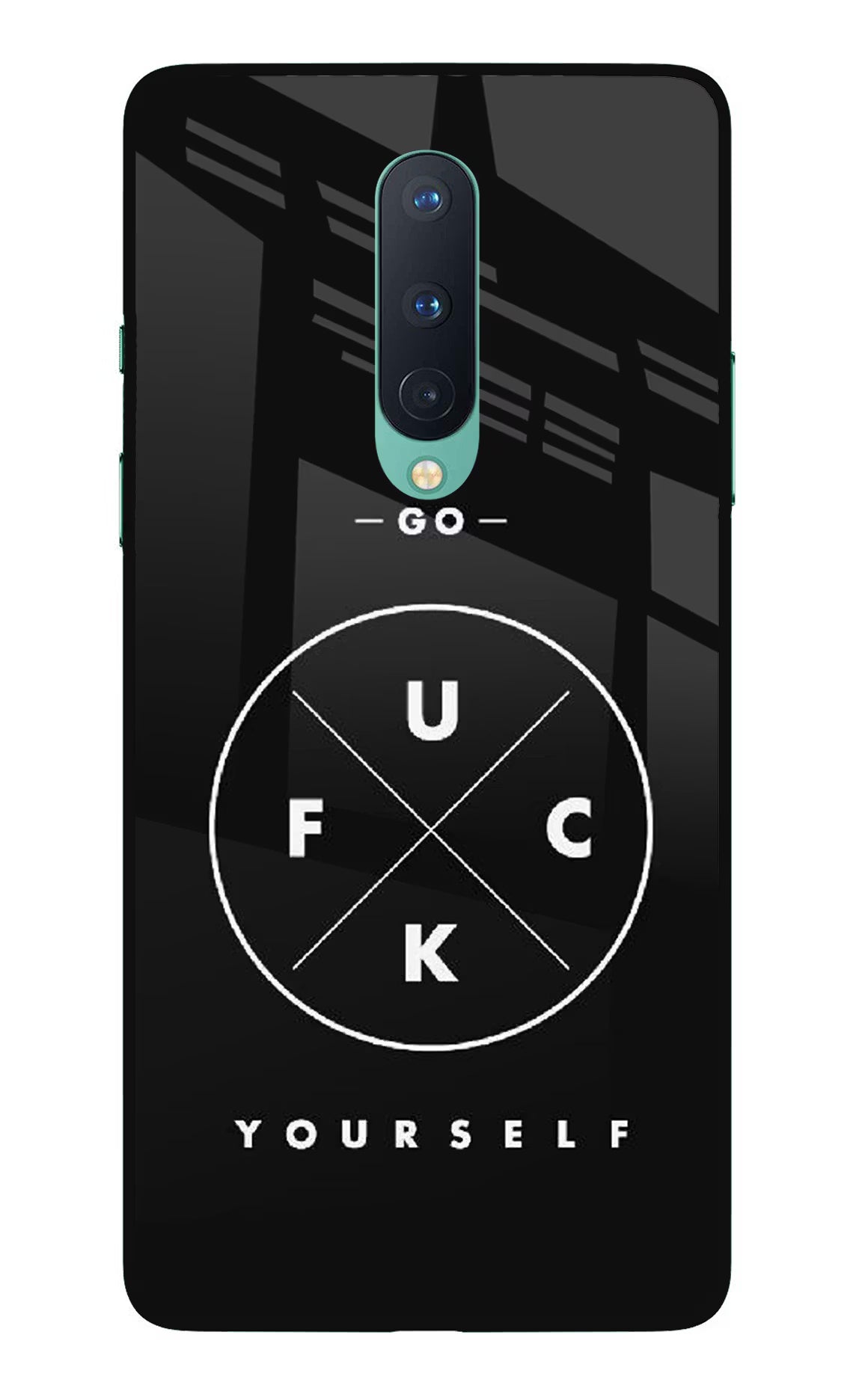 Go Fuck Yourself Oneplus 8 Glass Case Back Cover by Casekaro