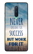 Never Dream For Success But Work For It Oneplus 8 Glass Case