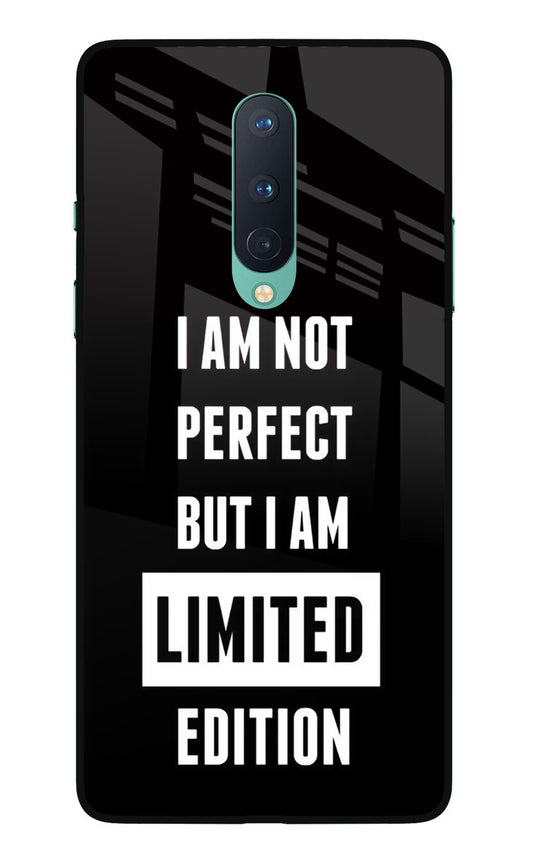 I Am Not Perfect But I Am Limited Edition Oneplus 8 Glass Case