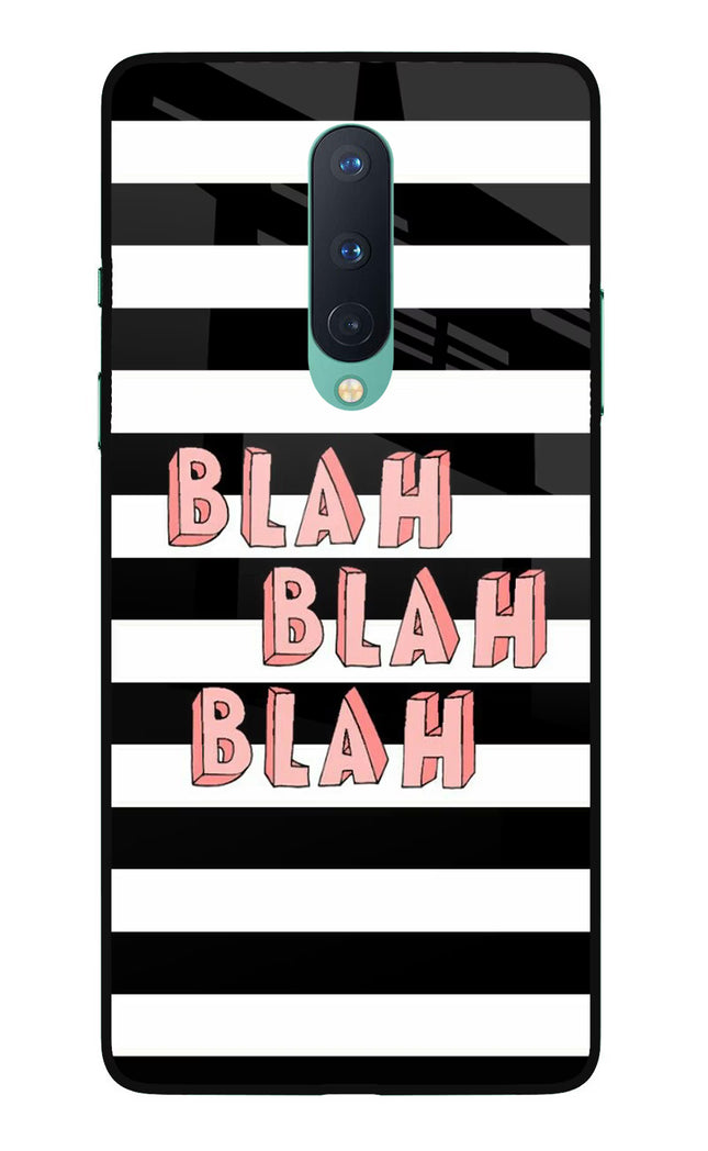 Blah Blah Blah Oneplus 8 Glass Case