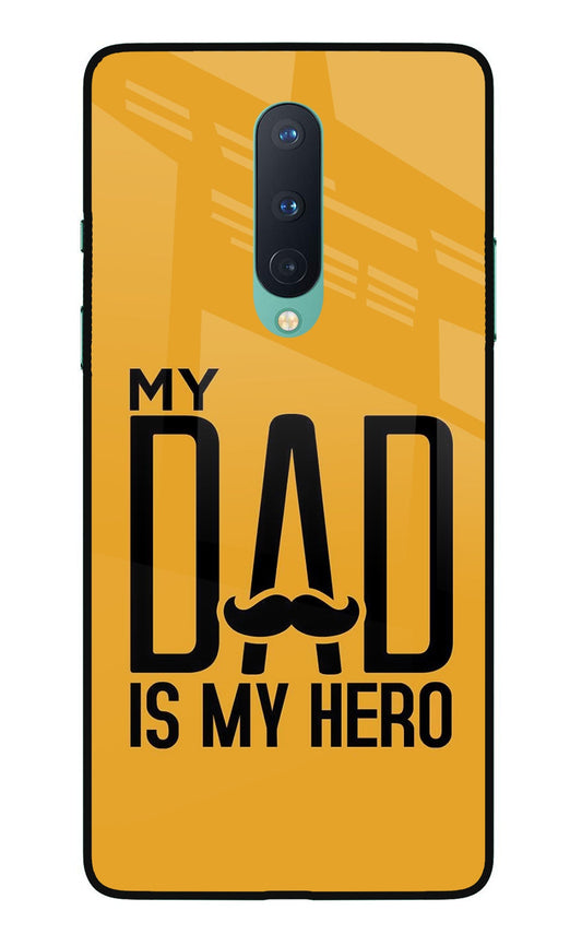 My Dad Is My Hero Oneplus 8 Glass Case