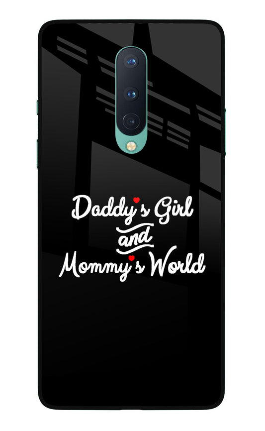Daddy's Girl and Mommy's World Oneplus 8 Glass Case