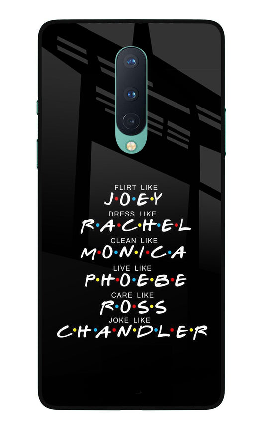 FRIENDS Character Oneplus 8 Glass Case