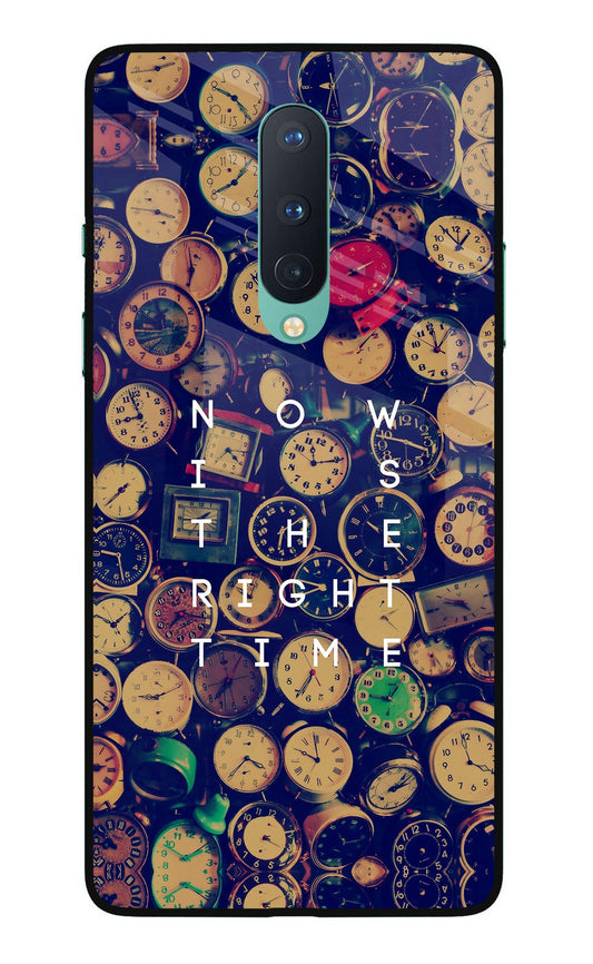 Now is the Right Time Quote Oneplus 8 Glass Case