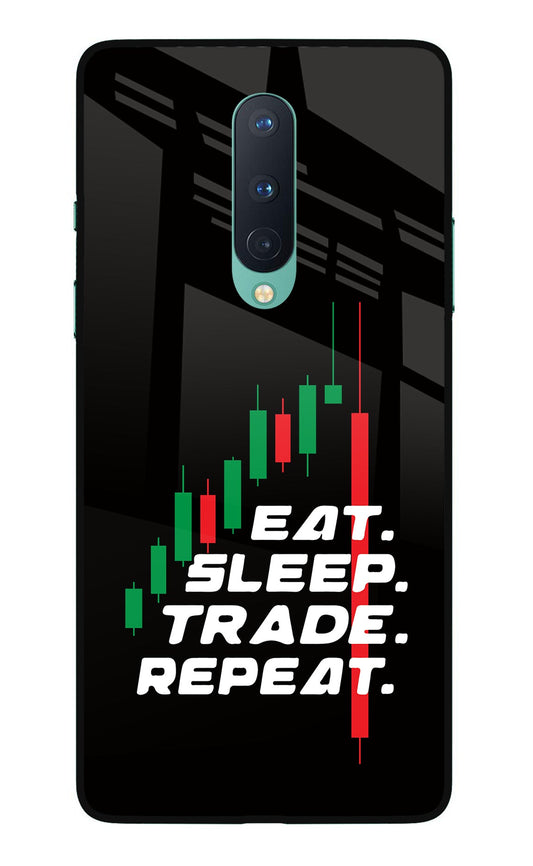 Eat Sleep Trade Repeat Oneplus 8 Glass Case