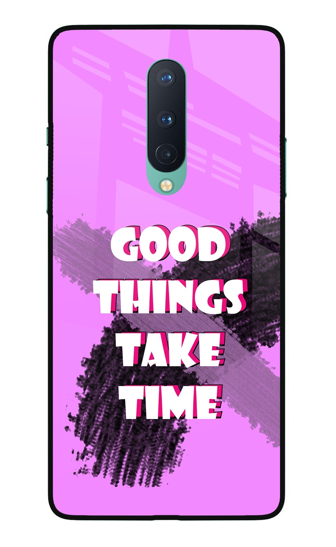 Good Things Take Time Oneplus 8 Back Cover