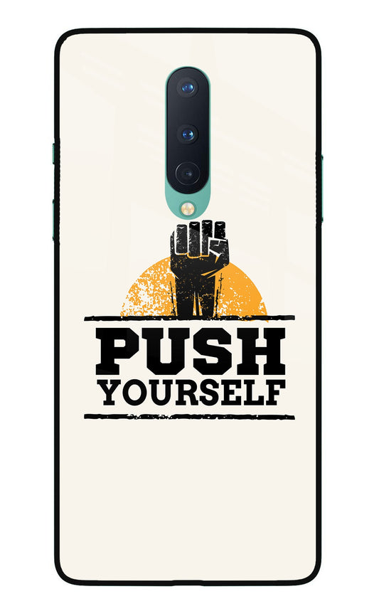 Push Yourself Oneplus 8 Glass Case