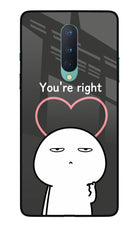 You're Right Oneplus 8 Glass Case