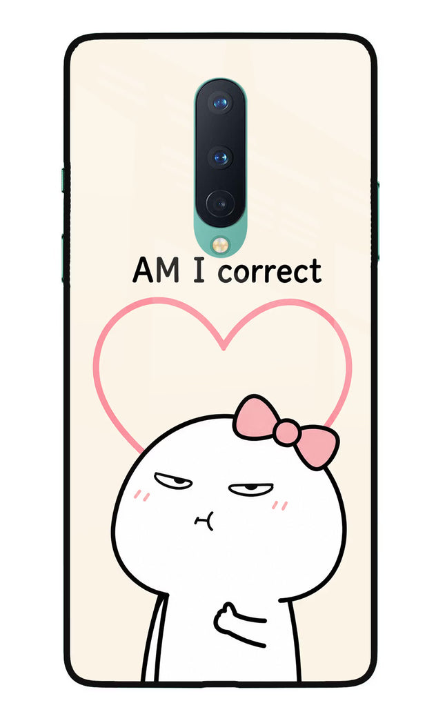 Always Right Oneplus 8 Glass Case