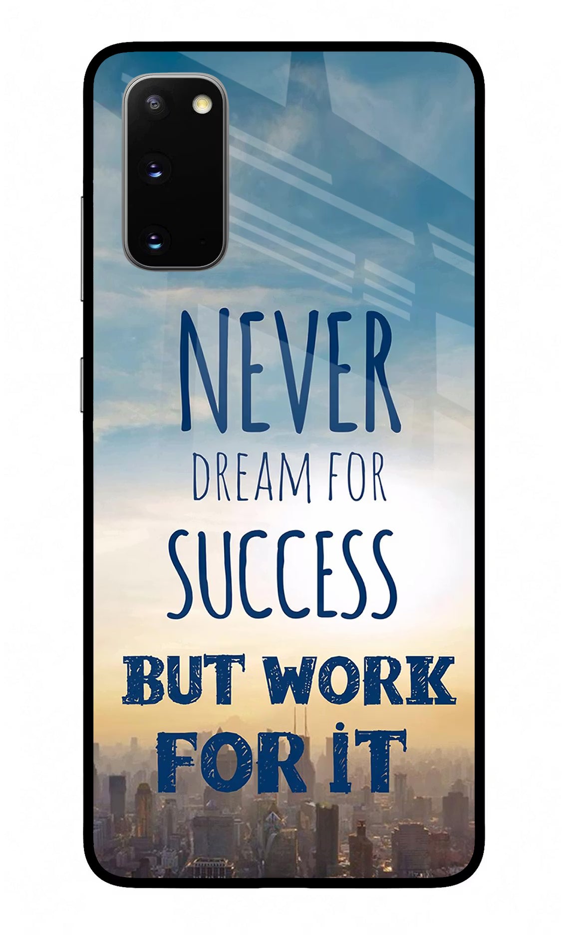 Never Dream For Success But Work For It Samsung S20 Glass Case Back Cover by Casekaro