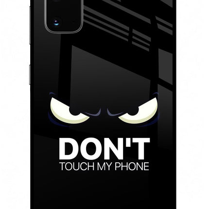 Don'T Touch My Phone Samsung S20 Glass Case Back Cover by Casekaro