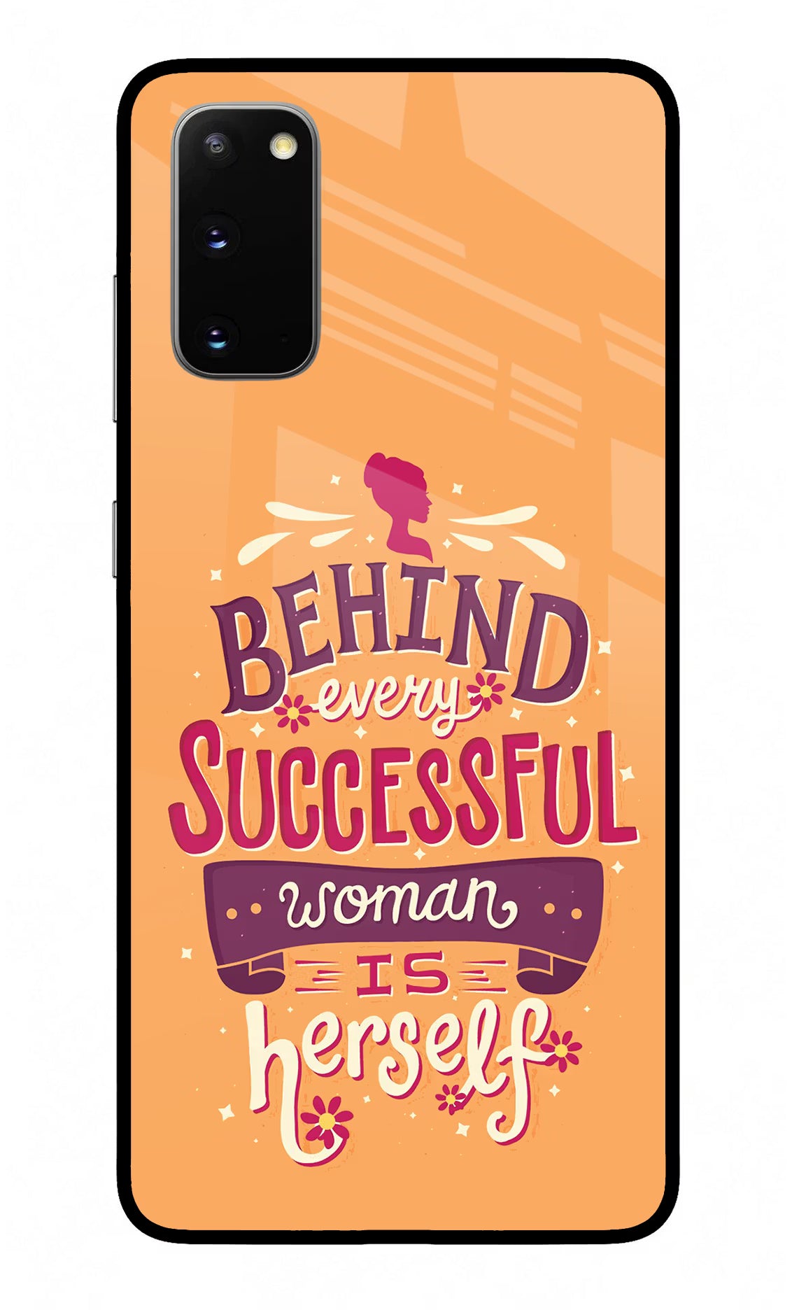 Behind Every Successful Woman There Is Herself Samsung S20 Glass Case