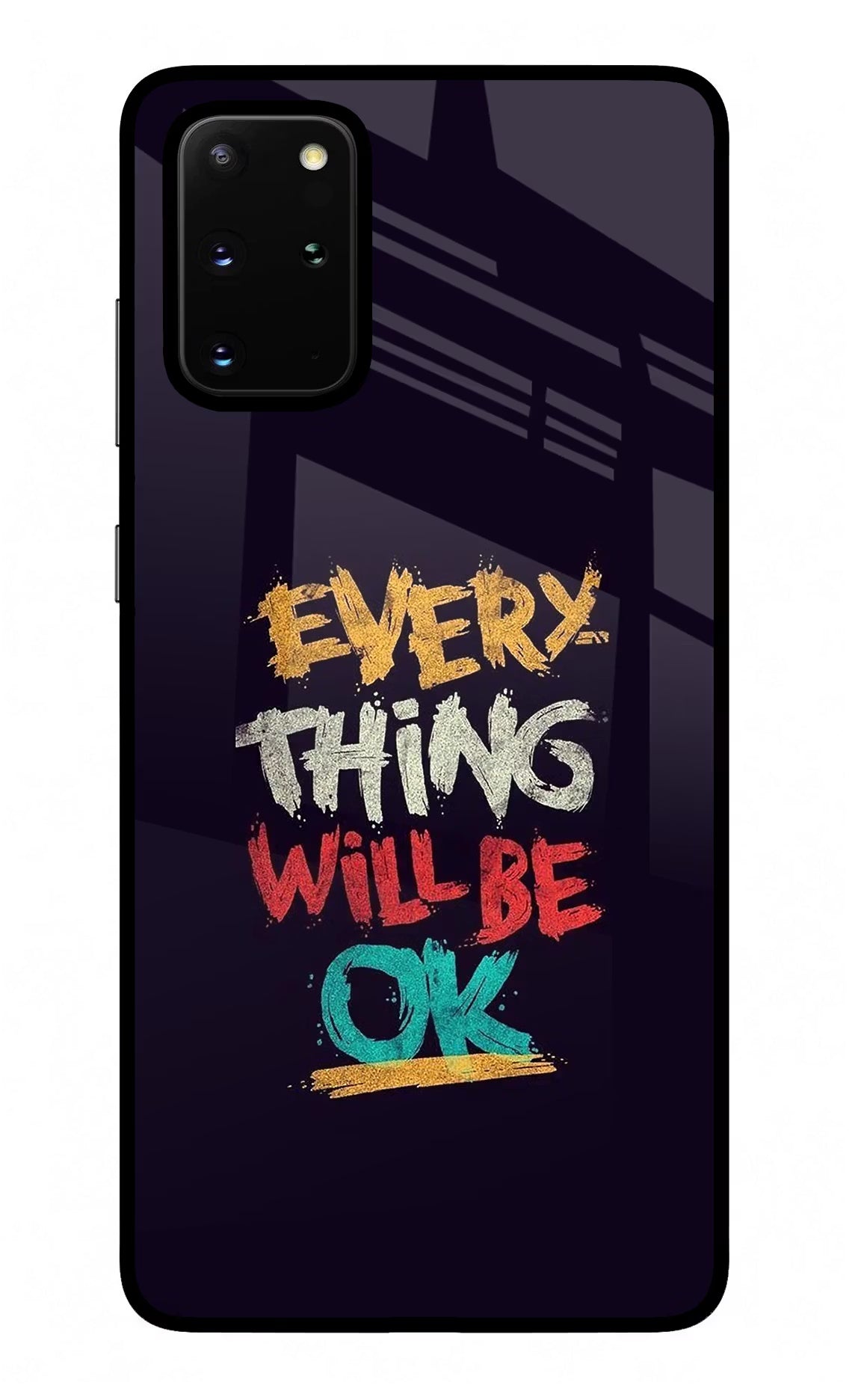 Everything Will Be Ok Samsung S20 Plus Glass Case Back Cover by Casekaro