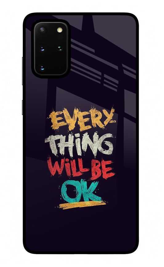 Everything Will Be Ok Samsung S20 Plus Glass Case