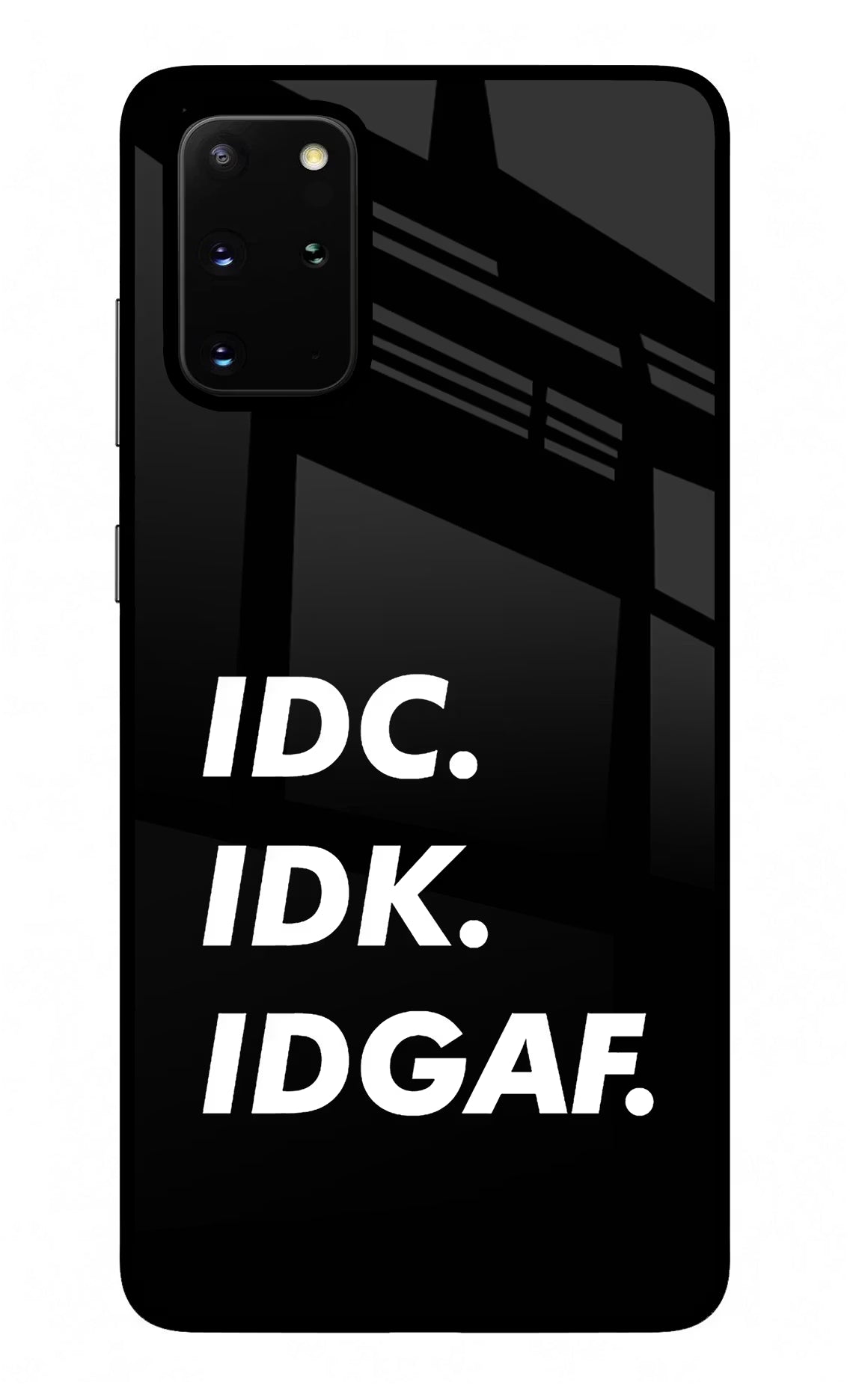 Idc Idk Idgaf Samsung S20 Plus Glass Case Back Cover by Casekaro